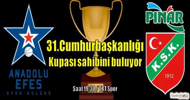 31.Cumhurbaşkanlığı Kupası sahibini buluyor