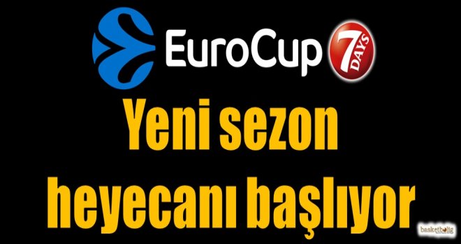 7Days Eurocup'ta 2018-2019 sezonu başlıyor