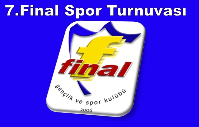 7.Final Spor Turnuvası 3 Eylül'de başlıyor...