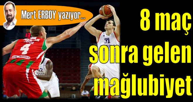 8 maç sonra gelen mağlubiyet...