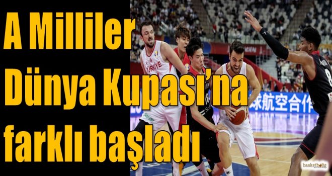A Milliler Dünya Kupası?na farklı başladı