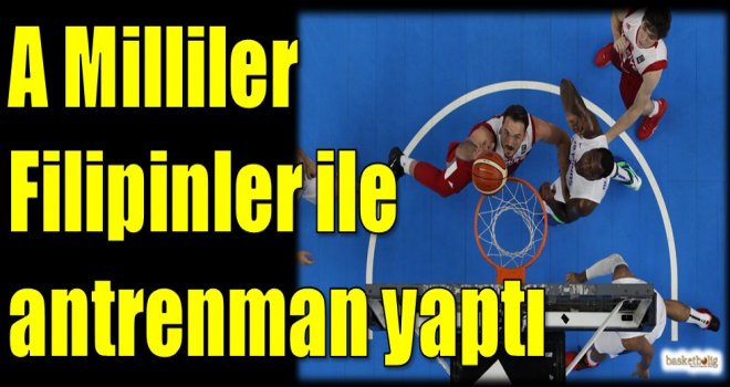 A Milliler, Filipinler ile antrenman yaptı