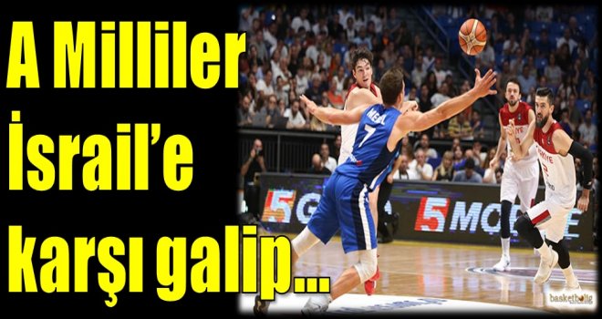 A Milliler İsrail'e karşı galip...