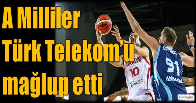 A Milliler Türk Telekom'u mağlup etti
