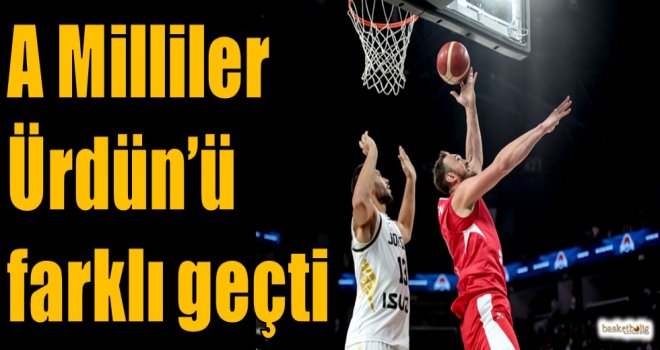 A Milliler Ürdün'ü farklı geçti