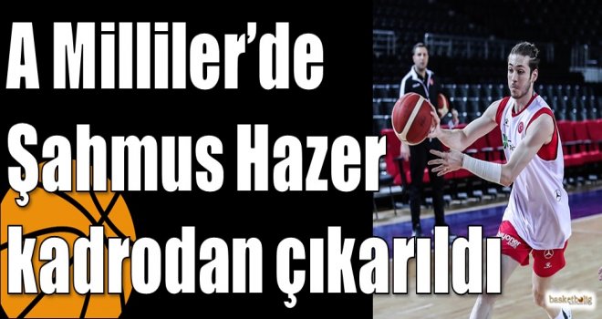 A Milliler?de Şahmus Hazer kadrodan çıkarıldı