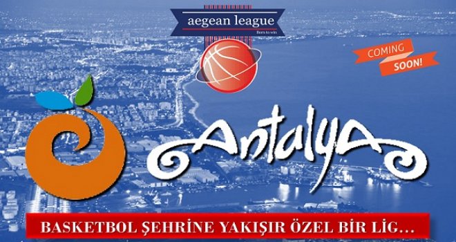 Aegean League Anyalya için geri sayım başladı