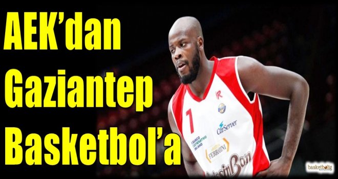 AEK'dan Gaziantep Basketbol'a