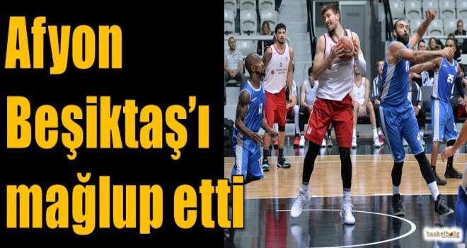 Afyon Belediyespor, Beşiktaş'ı mağlup etti