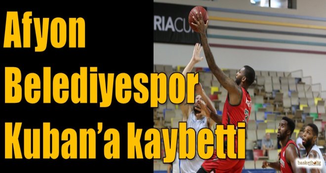 Afyon Belediyespor, Kuban'a kaybetti
