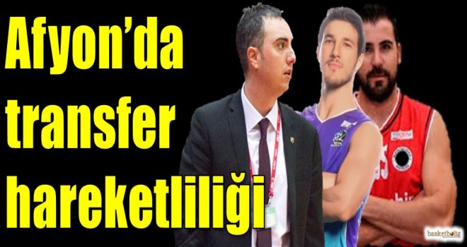 Afyon Belediyespor'da transfer hareketliliği