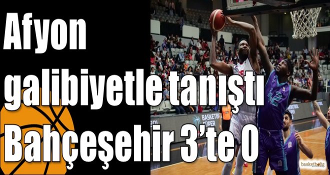 Afyon galibiyetle tanıştı, Bahçeşehir 3?te 0