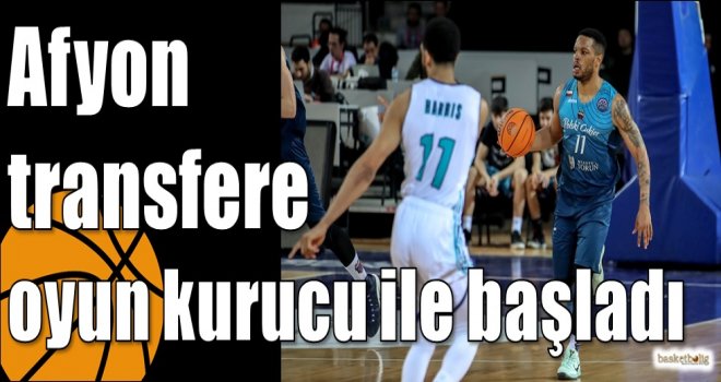 Afyon transfere oyun kurucu ile başladı