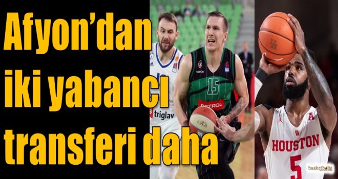Afyon'dan iki yabancı transferi daha