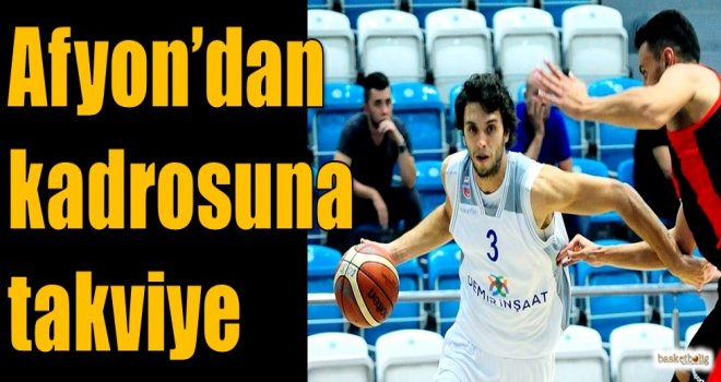 Afyon'dan kadrosuna takviye