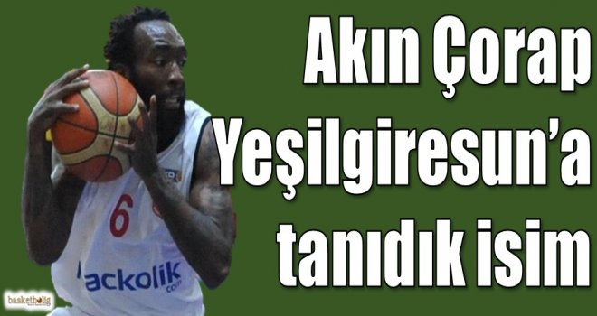 Akın Çorap Yeşilgiresun Belediyespor'a tanıdık isim