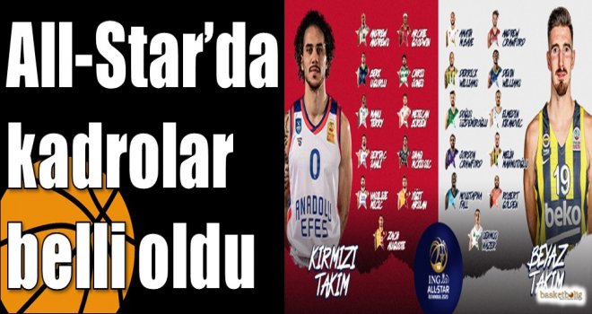 All-Star?da kadrolar belli oldu