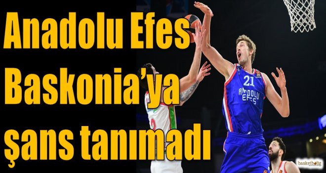 Anadolu Efes, Baskonia'ya şans tanımadı