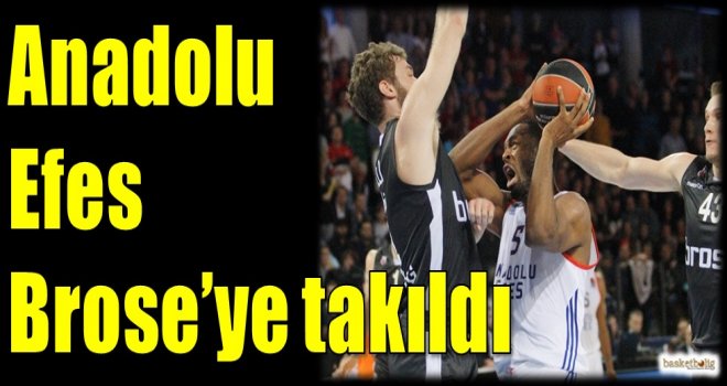 Anadolu Efes, Brose'ye takıldı
