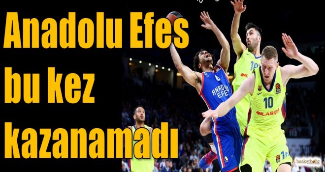 Anadolu Efes bu kez kazanamadı
