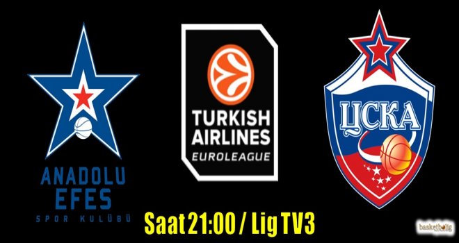 Anadolu Efes, CSKA Moskova'yı ağırlıyor
