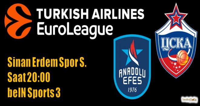 Anadolu Efes, CSKA Moskova'yı konuk ediyor