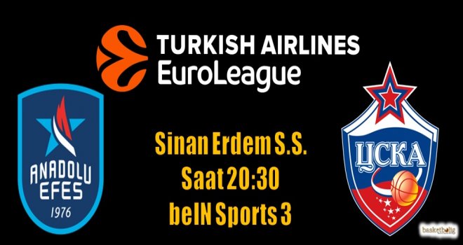Anadolu Efes, CSKA Moskova'yı konuk ediyor