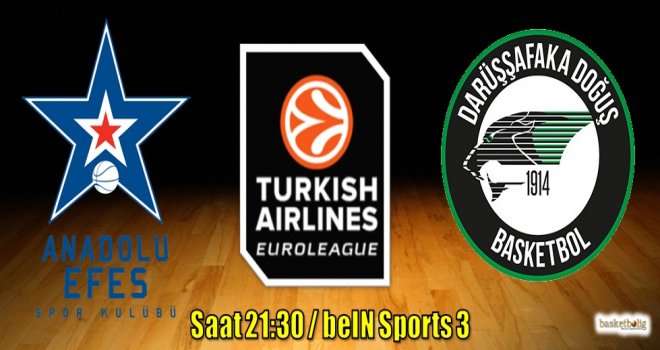 Anadolu Efes, Daçka'yı konuk ediyor