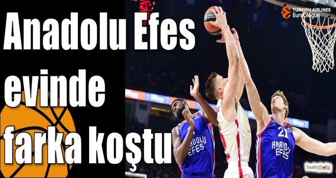 Anadolu Efes evinde farka koştu