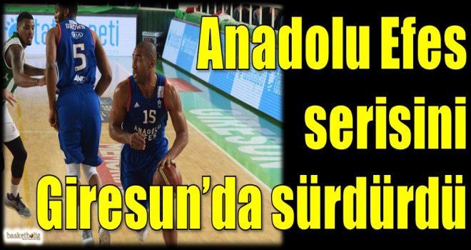 Anadolu Efes, galibiyet serisini Giresun'da sürdürdü