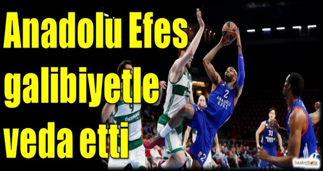 Anadolu Efes galibiyetle veda etti