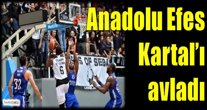 Anadolu Efes, Kartal'ı avladı