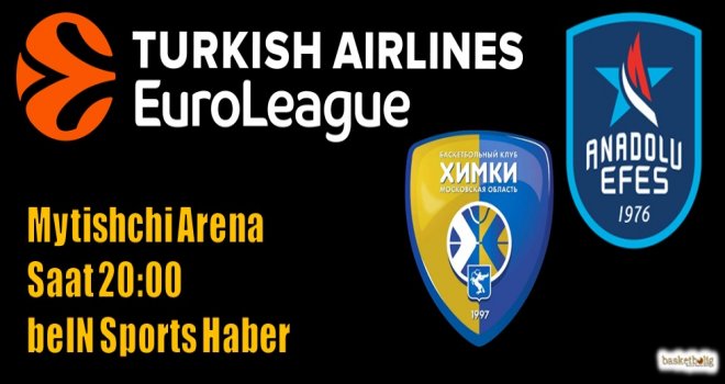 Anadolu Efes, Khimki deplasmanında