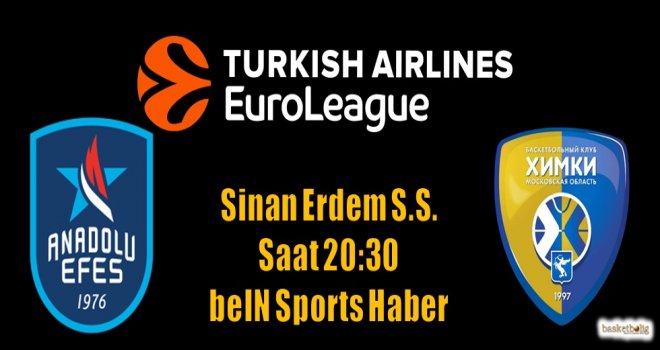 Anadolu Efes, Khimki'yi konuk ediyor