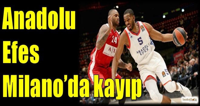 Anadolu Efes, Milano'da kayıp