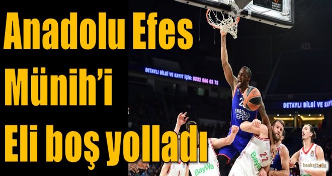 Anadolu Efes, Münih'i eli boş yolladı