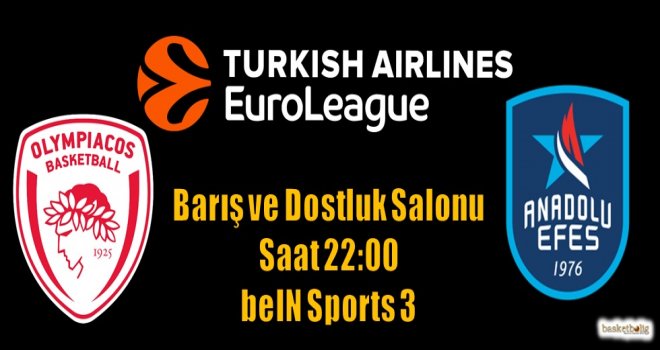 Anadolu Efes, Olympiacos deplasmanında