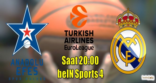 Anadolu Efes, Real Madrid ile sezonu açıyor