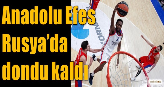 Anadolu Efes, Rusya'da dondu kaldı