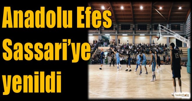 Anadolu Efes, Sassari'ye yenildi