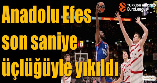 Anadolu Efes son saniye üçlüğüyle yıkıldı