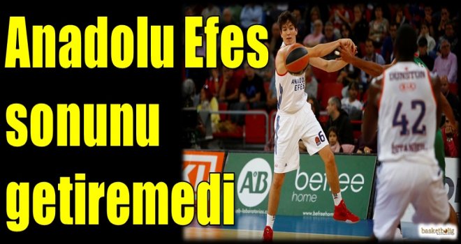 Anadolu Efes sonunu getiremedi