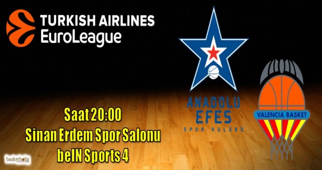 Anadolu Efes, Valencia'yı konuk ediyor