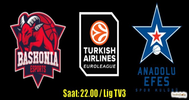 Anadolu Efes, Vitoria deplasmanında başlıyor