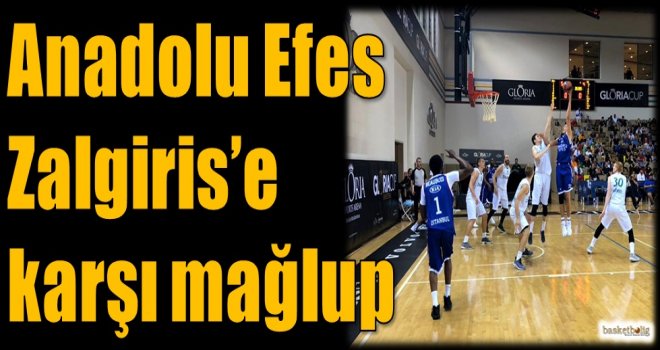 Anadolu Efes, Zalgiris'e karşı mağlup
