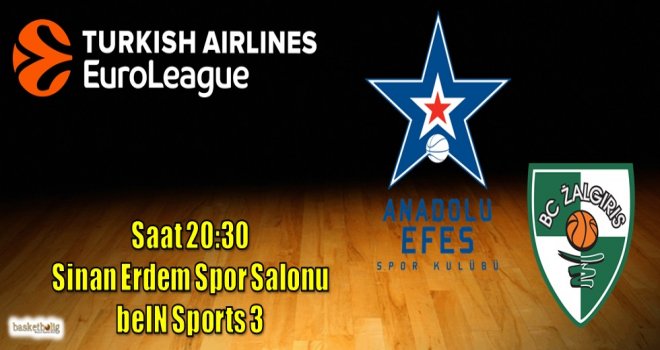 Anadolu Efes, Zalgiris'i konuk ediyor
