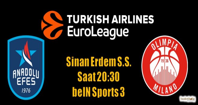 Anadolu Efes'in konuğu AX Armani Exchange Milan