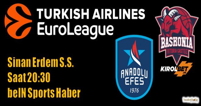 Anadolu Efes'in konuğu Baskonia