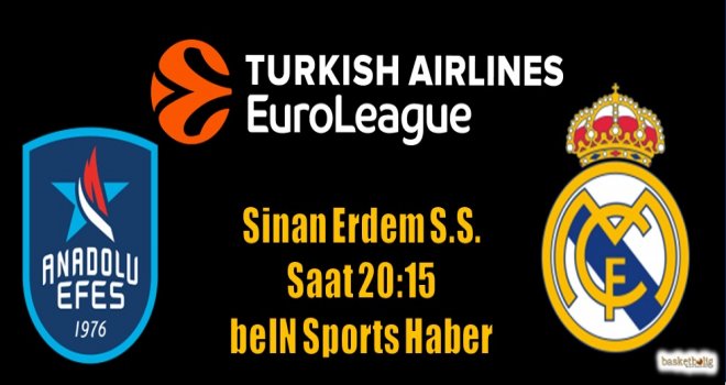 Anadolu Efes'in konuğu Real Madrid