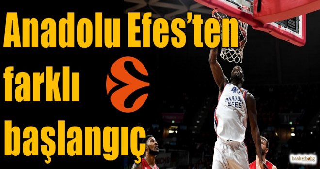 Anadolu Efes'ten farklı başlangıç